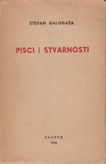 Stevan Galogaža: Pisci i stvarnosti, Zagreb 1939.