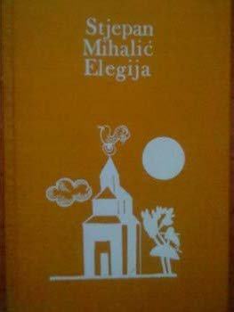 Stjepan Mihalić: Elegija