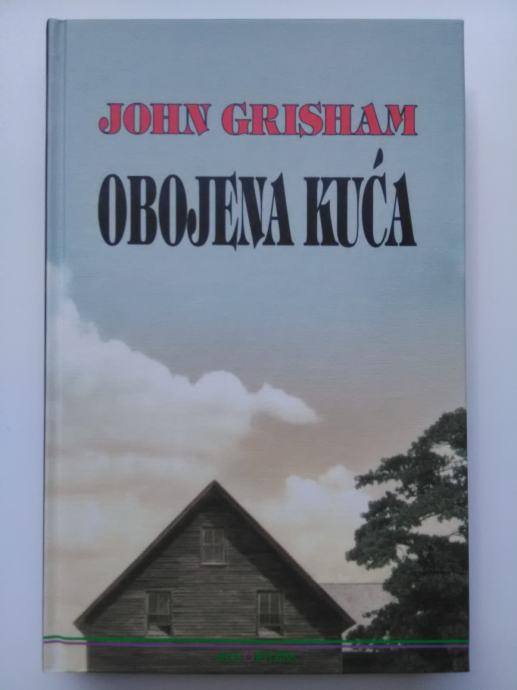 Obojena kuća, Grisham; Lomljenje vjetra, Popović