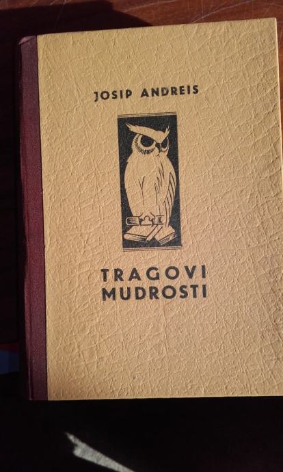 TRAGOVI MUDROSTI......JOSIP ANDREIS