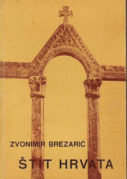 ZVONIMIR BREZARIĆ - ŠTIT HRVATA - 1982. ZAGREB