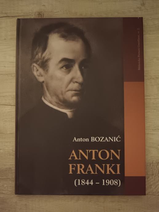 ANTON BOZANIĆ, Anton Franki (1844-1908)