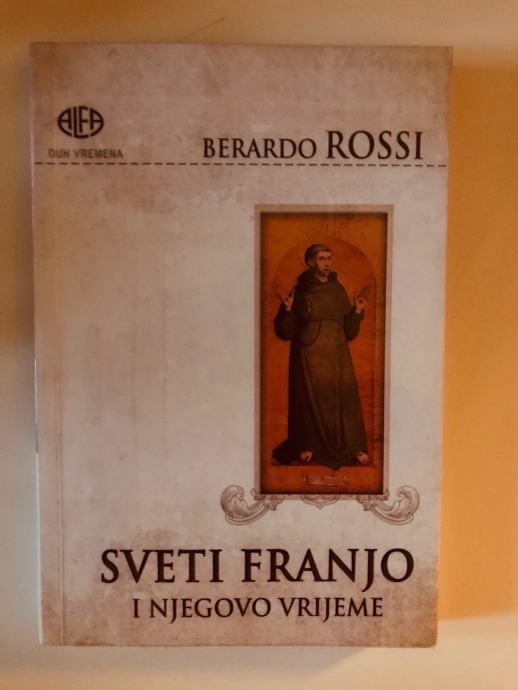 Bernardo Rossi : Sveti Franjo i njegovo vrijeme