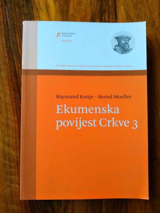 Bernd Moeller i Raymund Kottje: Ekumenska povijest Crkve 3