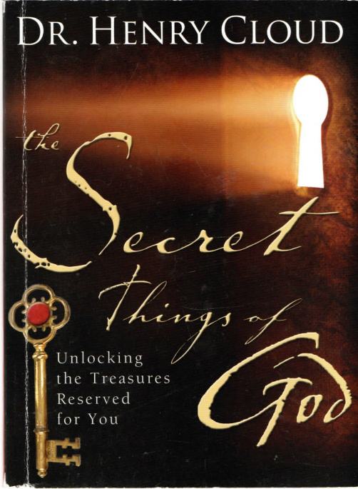 Dr. Henry Cloud: The Secret Things of God