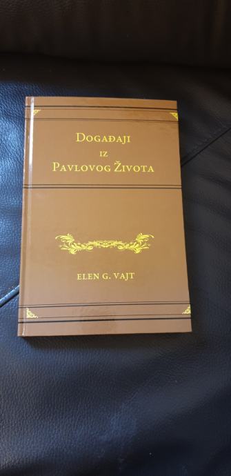 Ellen G. White - DOGAĐAJI IZ PAVLOVOG ŽIVOTA