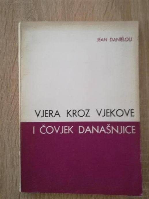 Jean Daniélou: Vjera kroz vjekove i čovjek današnjice (1969.)