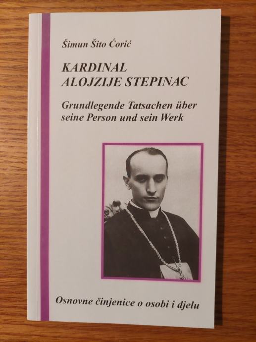 Kardinal ALOJZIJE STEPINAC - Šimun Šito ĆORIĆ