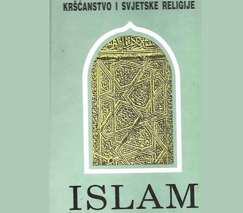 KRŠĆANSTVO I SVJETSKE RELIGIJE - ISLAM - Hans Kung i Josef van Ess