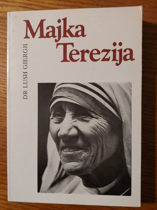 Majka TEREZIJA - Dr Lush GJERGJI / Preveo : Msgr. Nikë PRELA