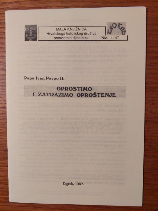 Papa Ivan Pavao II : Oprostimo i zatražimo OPROŠTENJE