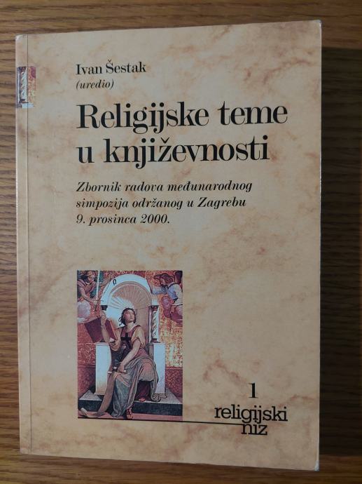 Religijske teme u KNJIŽEVNOSTI - Uredio : Ivan ŠESTAK