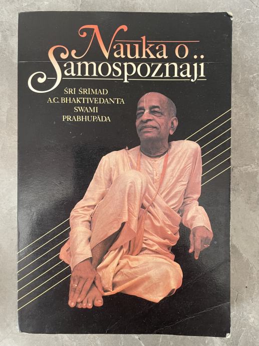 Šri Šrimad A.C. Bhaktivedanta Swami Prabhupada - Nauka o samospoznaji