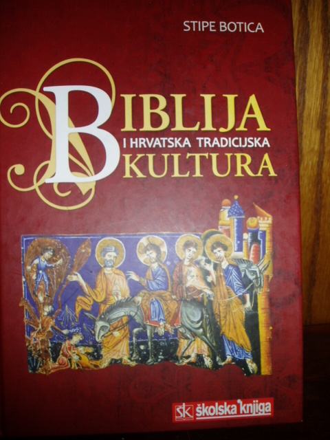 STIPE BOTICA  BIBLIJA I HRVATSKA TRADICIJSKA KULTURA