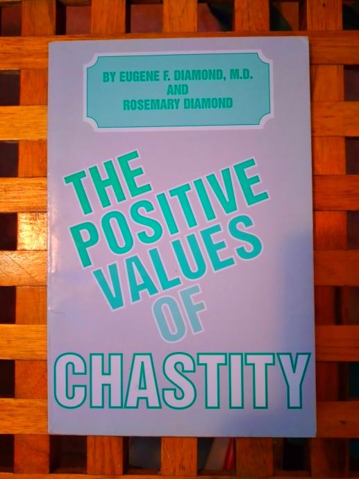 THE POSITIVE VALUES OF CHASTITY EUGENE AND ROSEMARY DIAMOND 1983