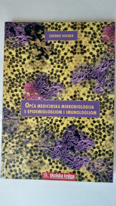 OPĆA MEDICINSKA MIKROBIOLOGIJA S EPIDEMIOLOGIJOM I IMUNOLOGIJOM