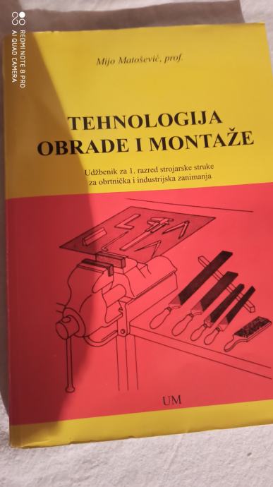 Prodajem Udžbenik Tehnologija Obrade I Montaže 1.raz. Strojarske Struk