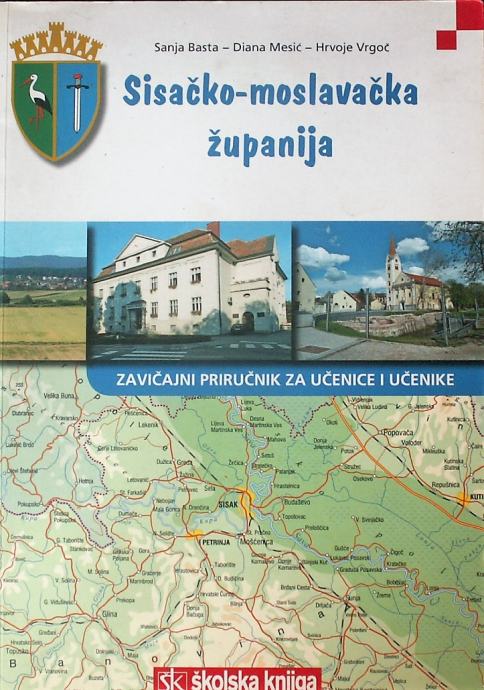 SISAČKO MOSLAVAČKA ŽUPANIJA Sanja Basta Diana Mesić Hrvoje Vrgoč