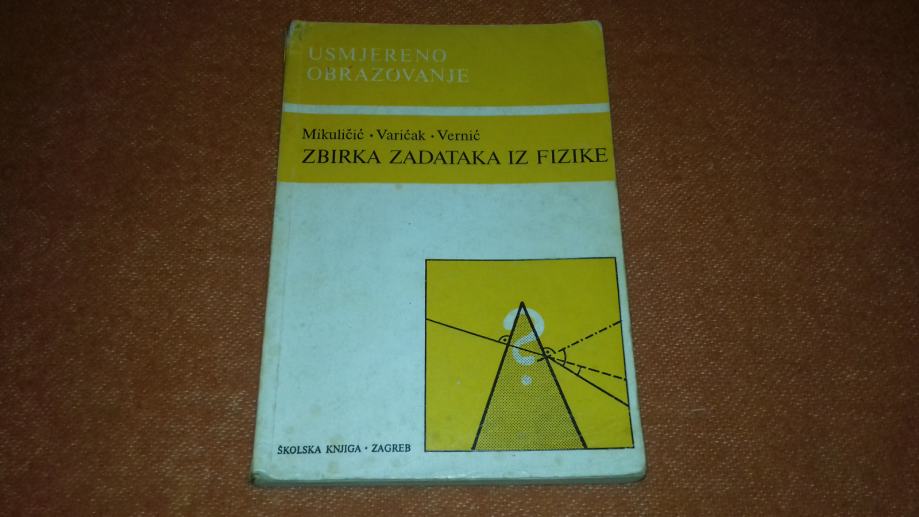 Zbirka zadataka iz fizike, Mikuličić-Varićak-Vernić - 1983. godina