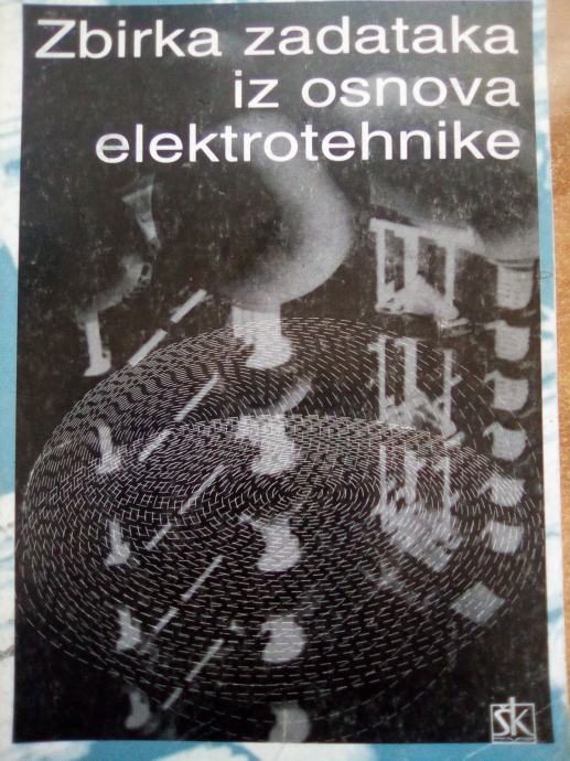 ZBIRKA ZADATAKA Iz OSNOVA ELEKTROTEHNIKE - Stojanović