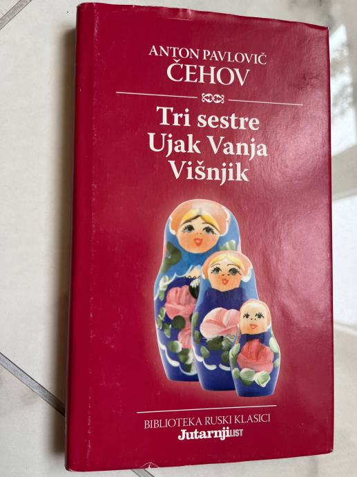 ČEHOV, Tri sestre, Ujak Vanja, Višnjik