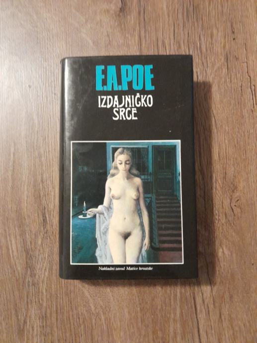 EDGAR A. POE : IZDAJNIČKO SRCE