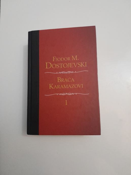 FJODOR M. DOSTOJEVSKI  : BRAĆA KARAMAZOVI