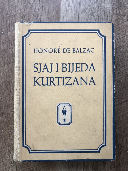 Honore de Balzac: Sjaj i bijeda kurtizana. Zagreb, Kultura 1952.