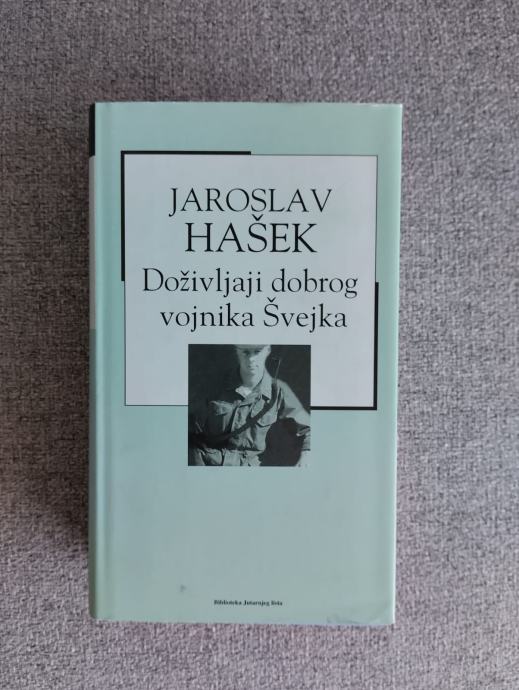 Jaroslav Hašek - Doživljaji dobrog vojnika Švejka