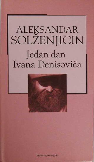 JEDAN DAN IVANA DENISOVIČA, Aleksandar Solženjicin