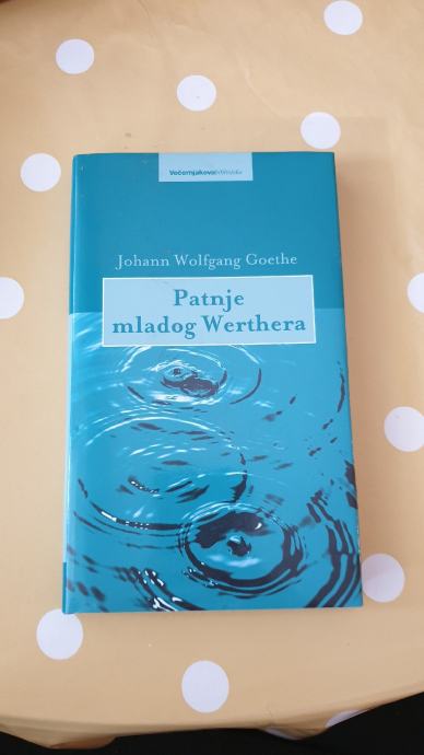 Johann Wolfgang Goethe - Patnje mladog Werthera