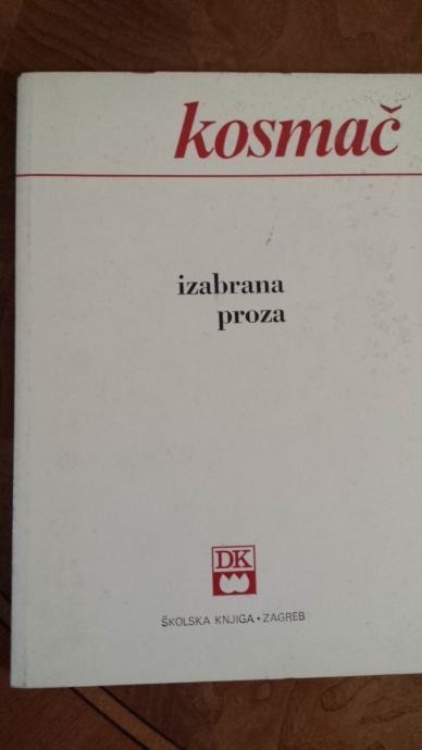 KOSMAČ, Izabrana proza [BESPL.DOST]