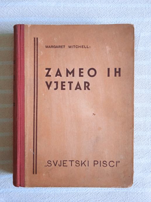 Margaret Mitchell ZAMEO IH VJETAR - 4 dio, Matica Hrvatska Zagreb 1942