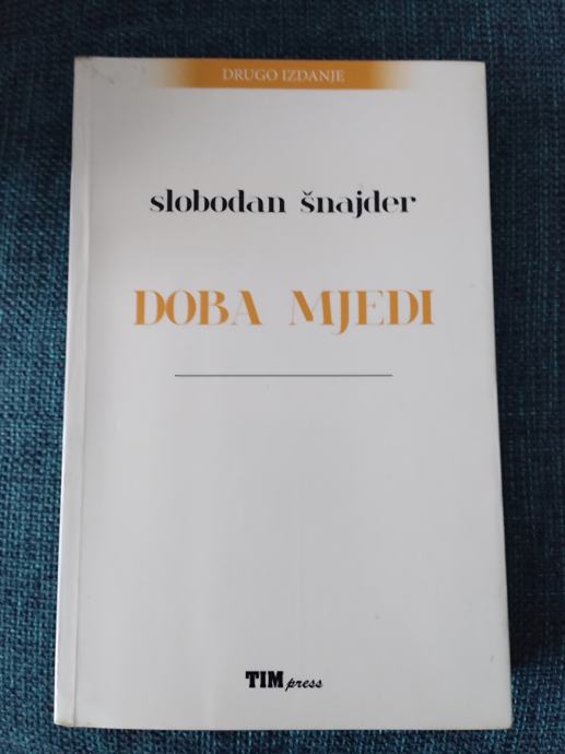 Slobodan Šnajder, Doba mjedi