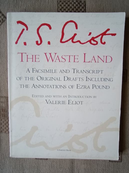 T. S. Eliot : The Waste Land: A Facsimile and Transcript…