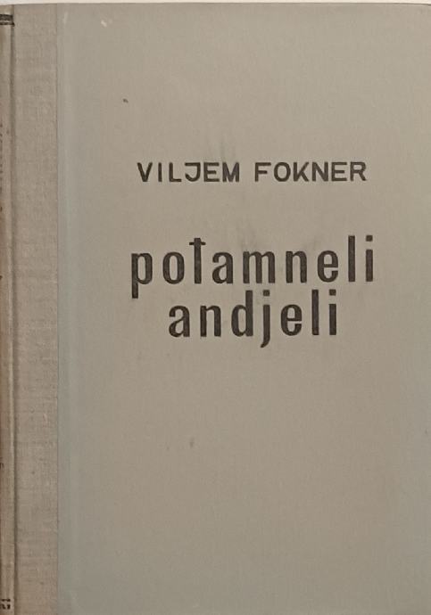 William Faulkner - Potamnjeli anđeli