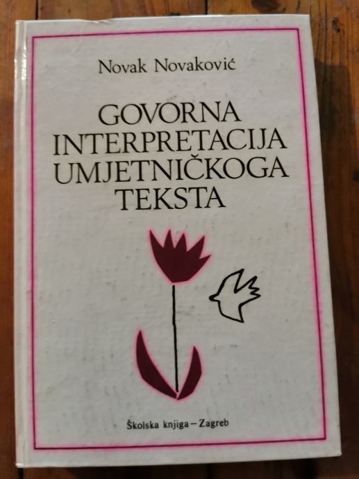 GOVORNA INTERPRETACIJA UMJETNIČKOGA TEKSTA - Novak Novaković