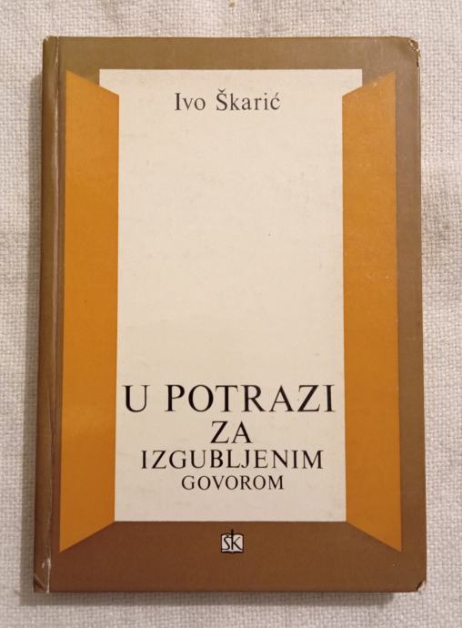 Ivo Škarić: U potrazi za izgubljenim govorom.