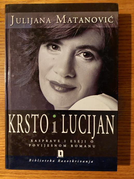 Krsto i LUCIJAN - Julijana MATANOVIĆ / Urednica : Nives TOMAŠEVIĆ