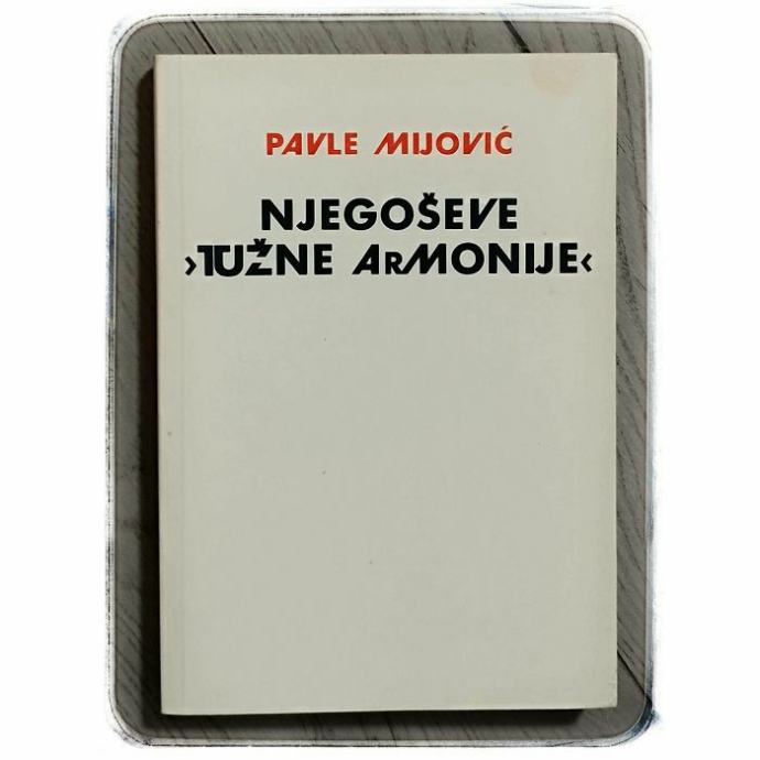 Njegoševe "tužne armonije" Pavle Mijović