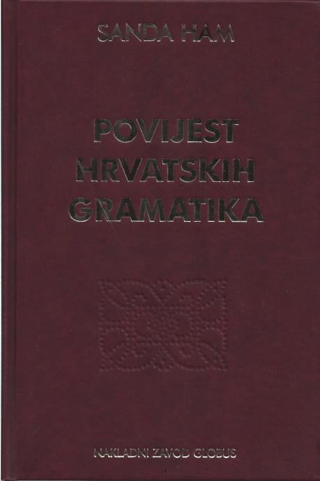 POVIJEST HRVATSKIH GRAMATIKA - Sanda Ham