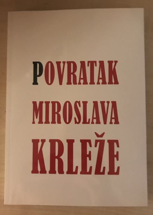 Povratak Miroslava Krleže / zbornik radova /