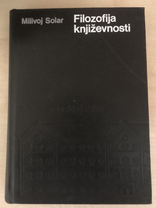 Solar,Milivoj : Filozofija književnosti