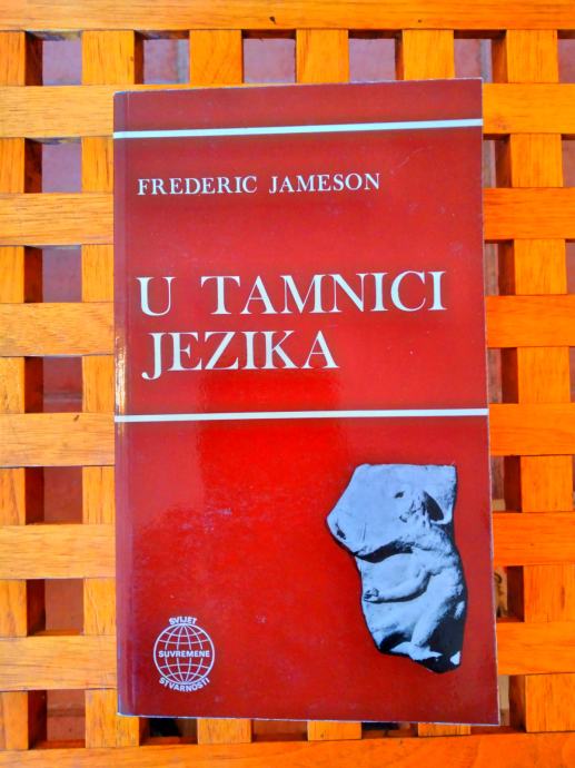 U tamnici jezika Jameson Frederic STVARNOST ZAGREB 1972