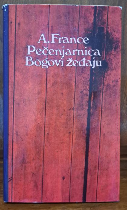 A.France : Pečenjarnica, Bogovi žeđaju