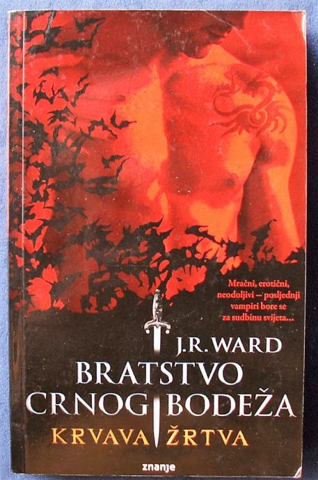 BRATSTVO CRNOG BODEŽA Krvava žrtva J.R. Ward