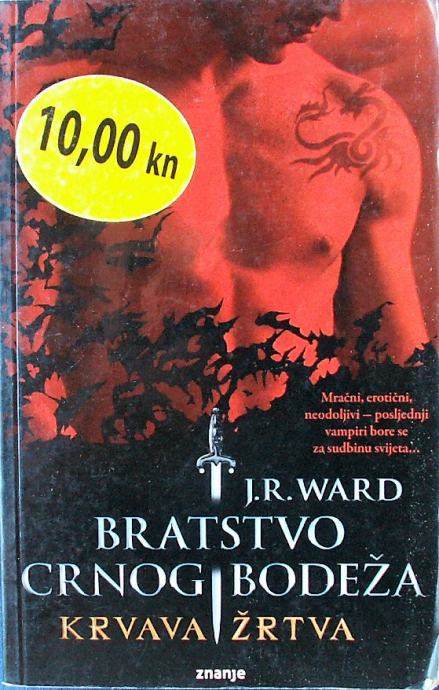 BRATSTVO CRNOG BODEŽA Krvava žrtva JR Ward