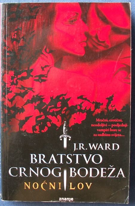 BRATSTVO CRNOG BODEŽA Noćni lov J.R. Ward