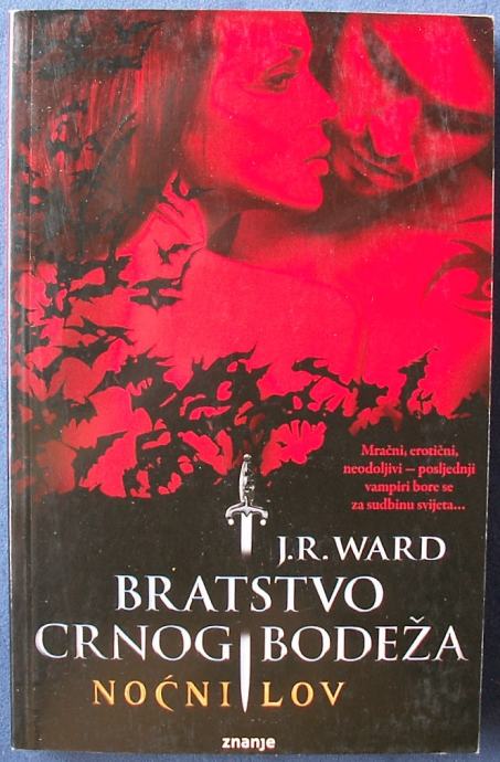 BRATSTVO CRNOG BODEŽA I Noćni lov J.R. Ward