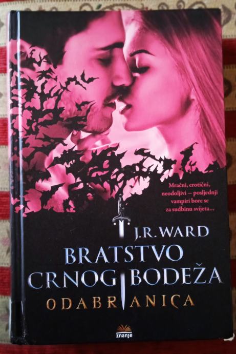 BRATSTVO CRNOG BODEŽA XXI ODABRANICA J.R. Ward tvrdi uvez